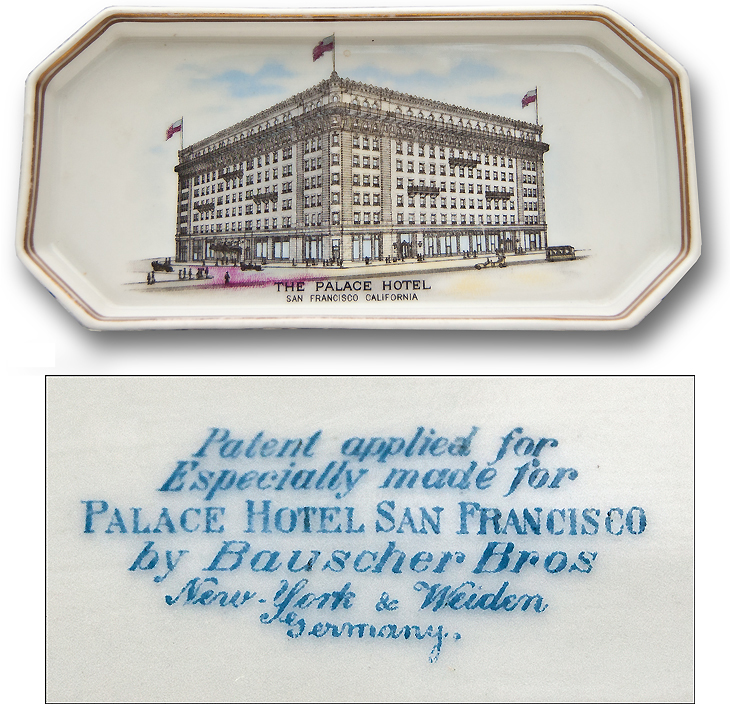 New Palace Hotel San Francisco porcelain pin tray Bauscher Brothers Weiden Germany 1909
